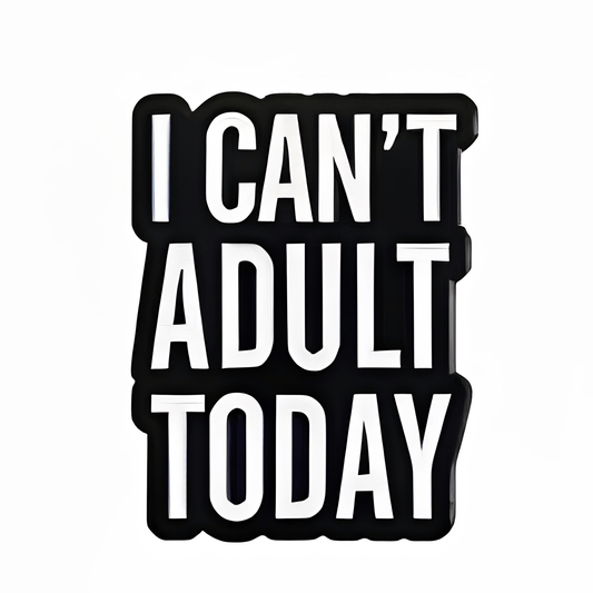 Simpli Must Have Enamel Pin I Can't Adult Today Enamel Brooch