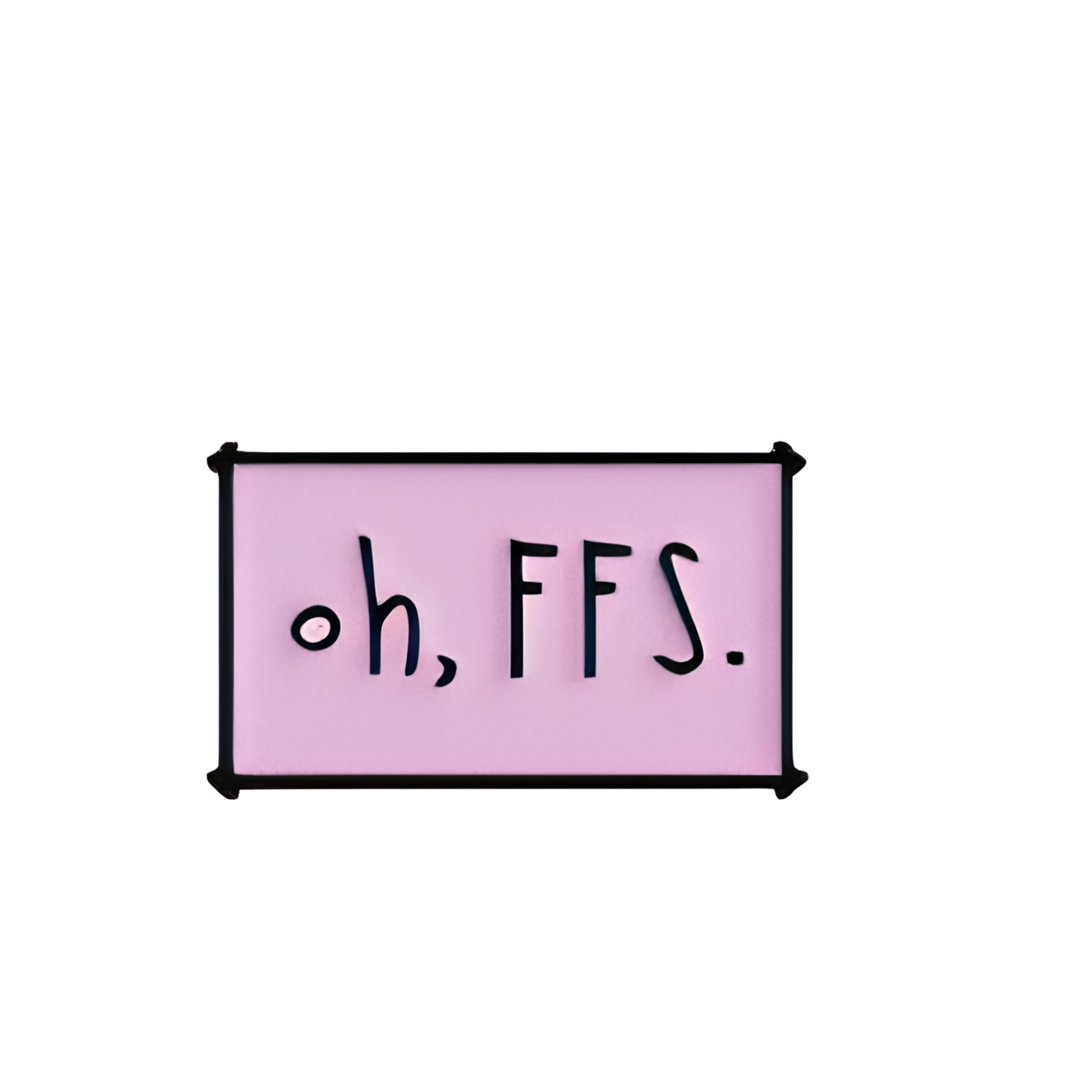 Simpli Must Have Enamel Pin Oh FFS Enamel Brooch