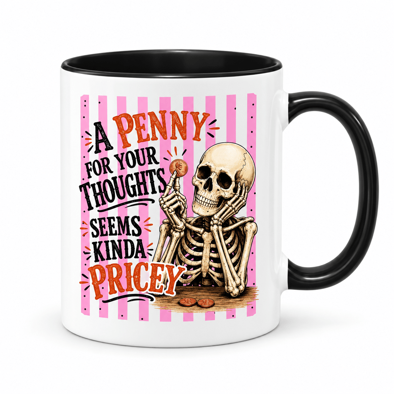 Simpli Must Have Mug A Penny for Your Thoughts Seems a Little Pricey Mug