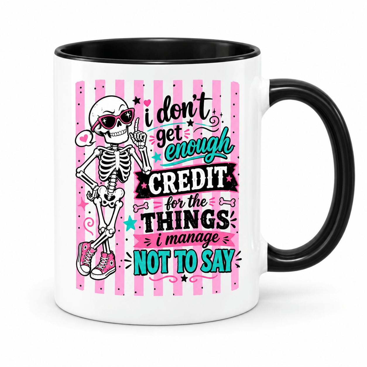 Simpli Must Have Mug I Don't Get Enough Credit for the Things I Manage Not to Say Mug
