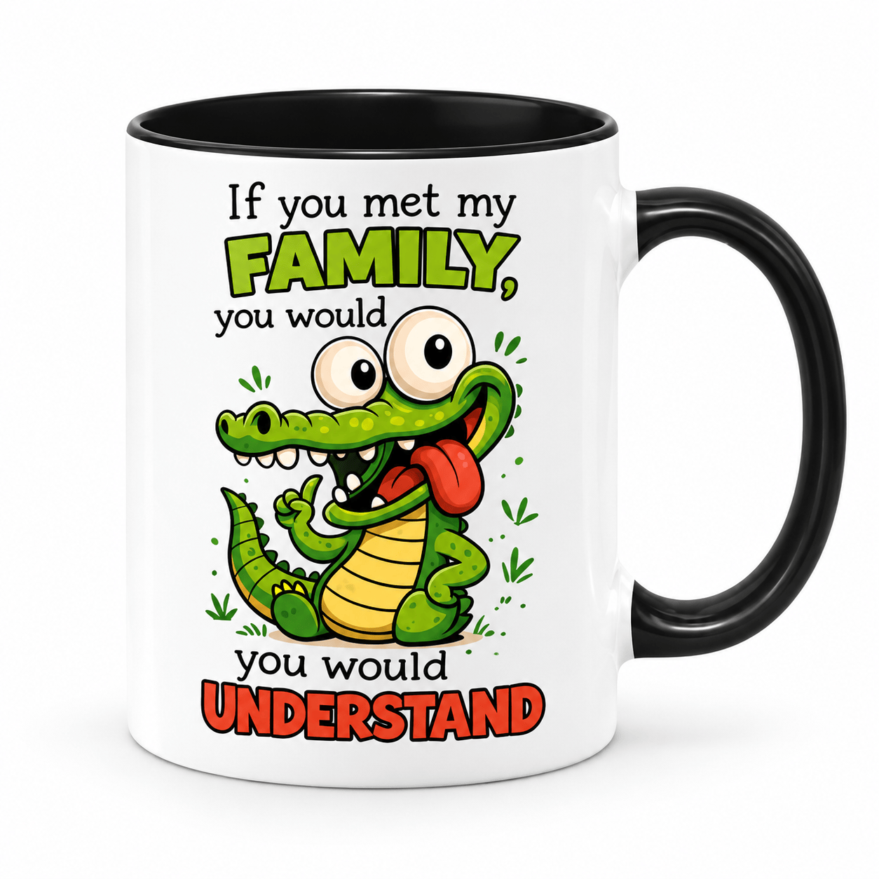 Simpli Must Have Mug If You Met My Family You Would Understand Mug