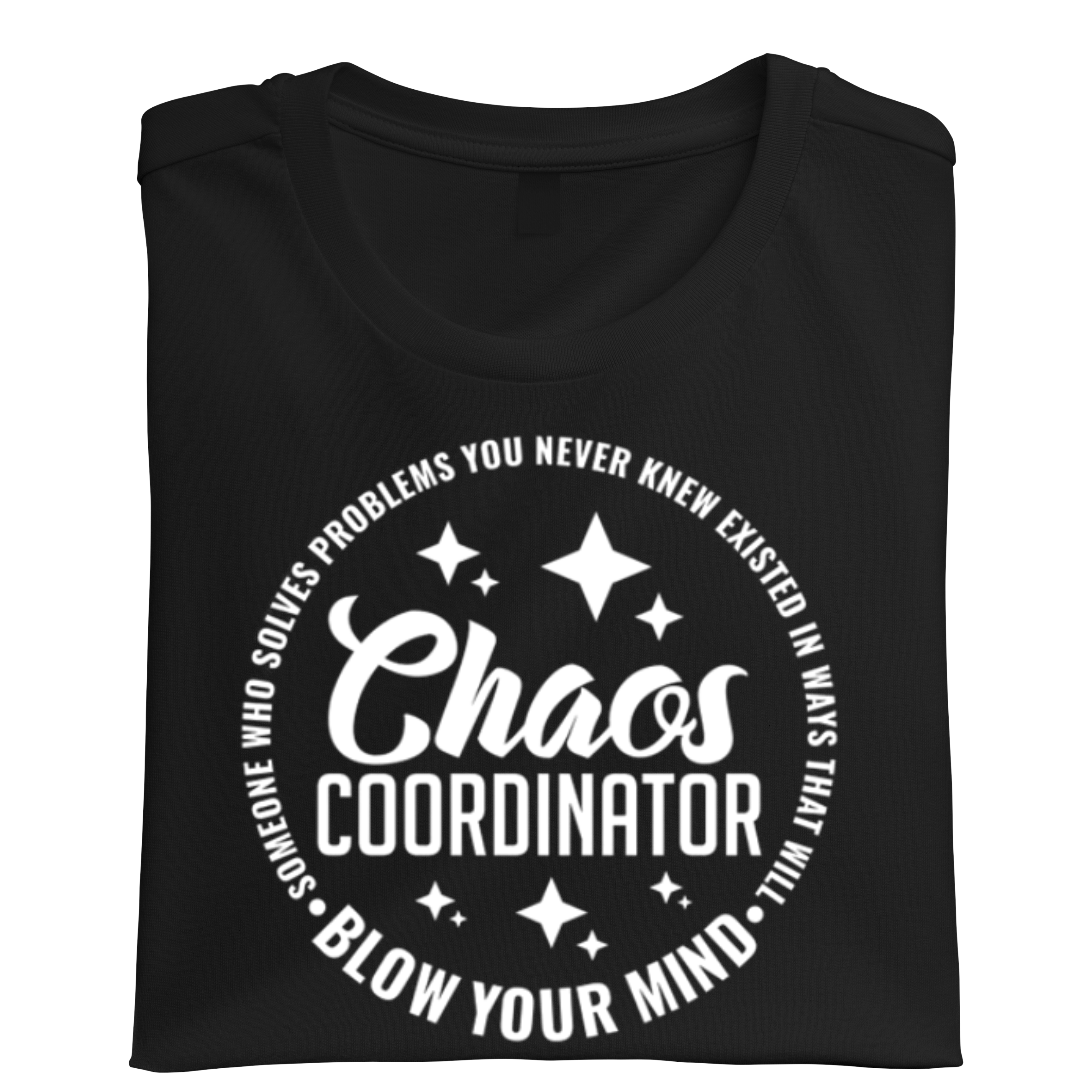 Simpli Must Have TShirt Chaos Coordinator Problem Solver Tshirt