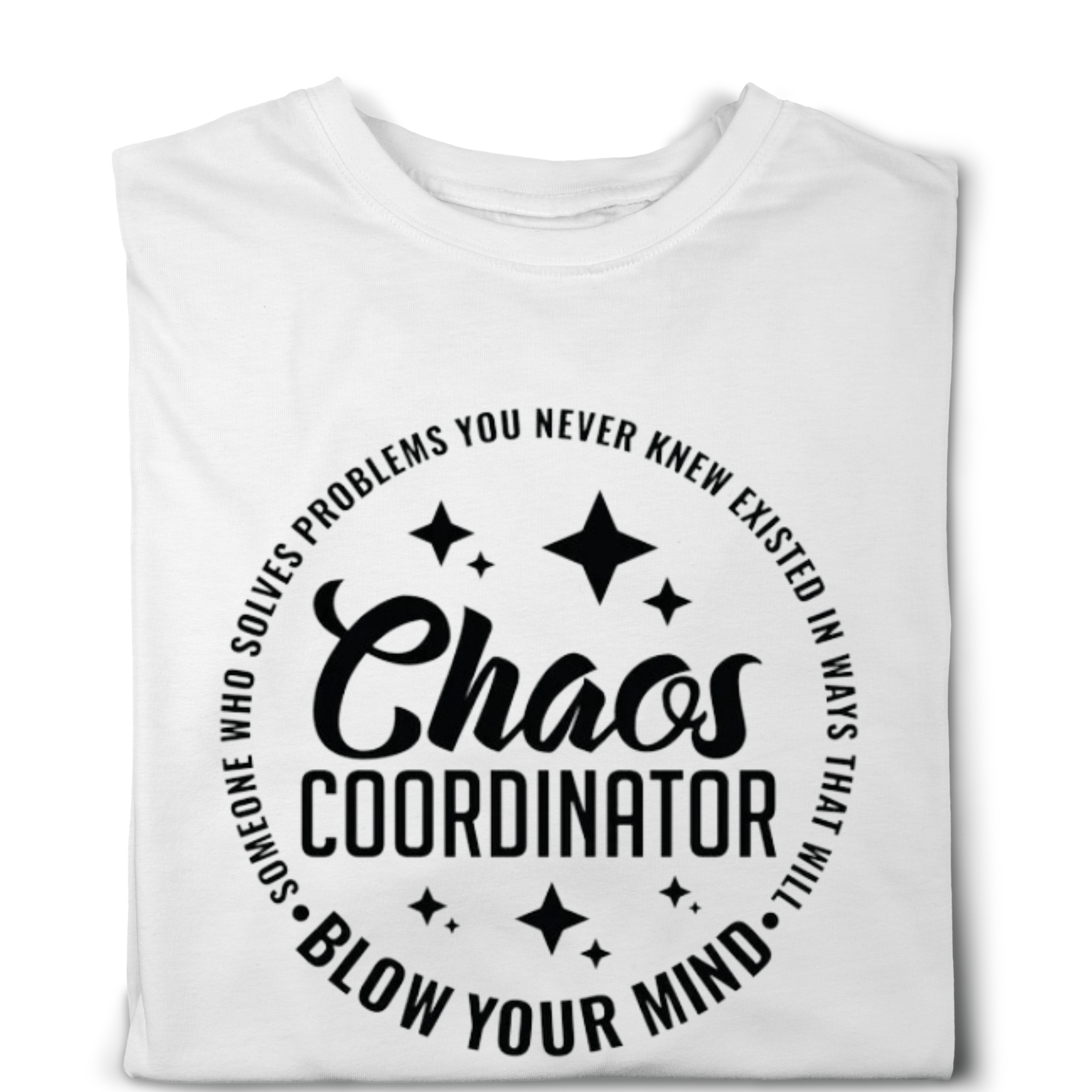 Simpli Must Have TShirt Chaos Coordinator Problem Solver Tshirt