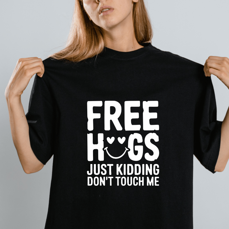 Simpli Must Have Tshirt Free Hugs Just Kidding Don't Touch Me Tshirt
