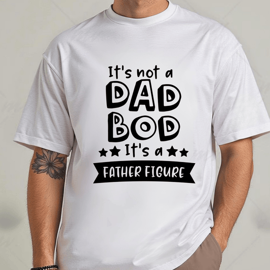 Simpli Must Have TShirt It's Not a Dad Bod it's a Father Figure Tshirt