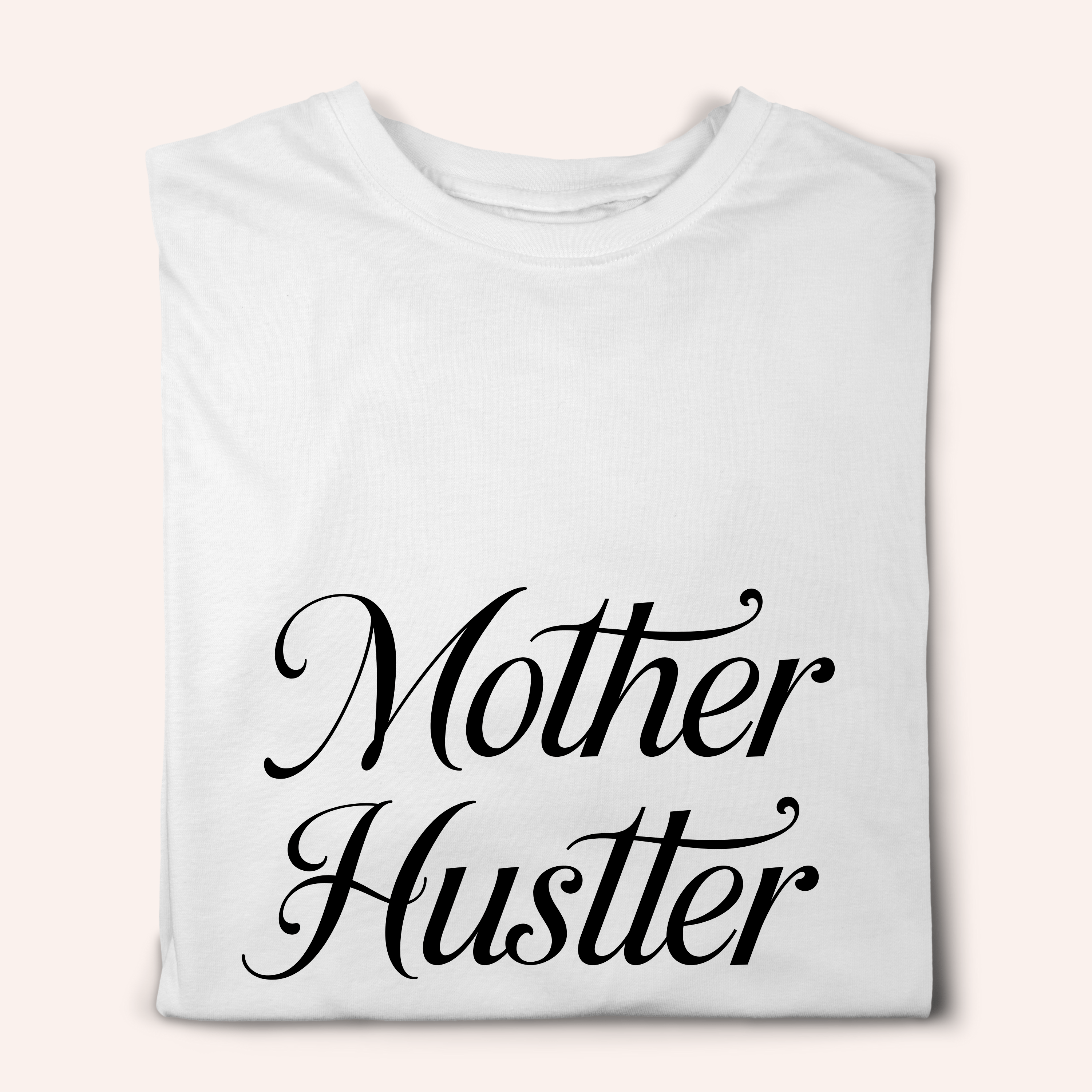 Simpli Must Have TShirt Mother Huster Tshirt