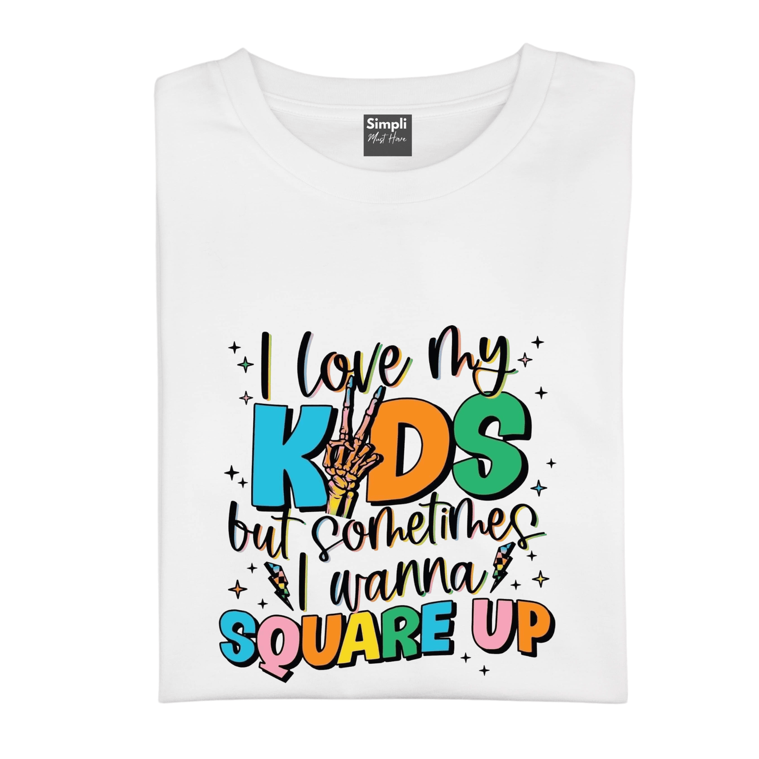Simpli tshirt Love my Kids But Want to Square Up Tshirt