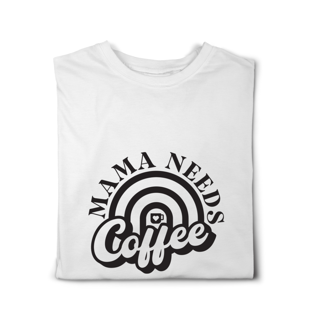 Simpli tshirt Mama Needs Coffee Tshirt