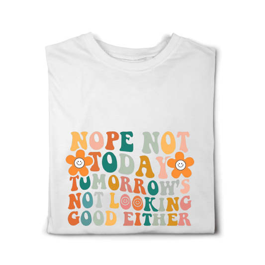 Simpli tshirt Nope Not Today Tshirt