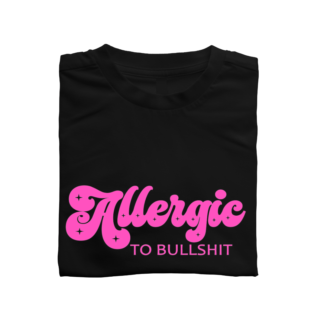 Simpli tshirt S / Black with Pink Font Allergic to Bullshit Tshirt