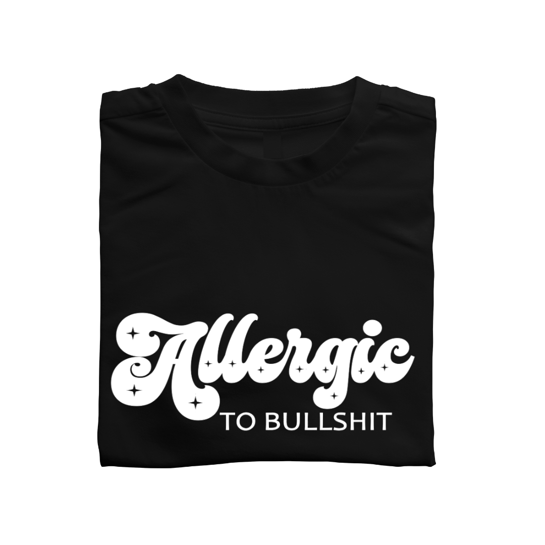 Simpli tshirt S / Black with White Font Allergic to Bullshit Tshirt
