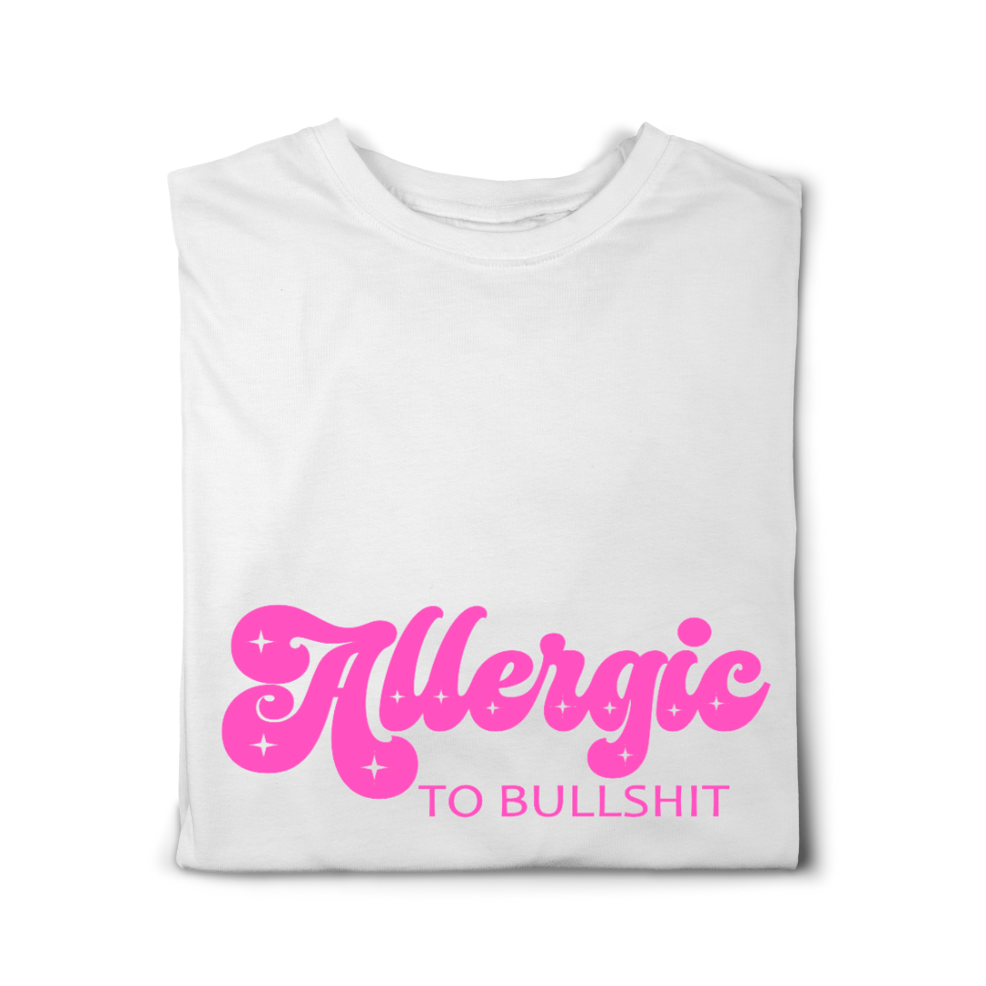 Simpli tshirt S / White with Pink Font Allergic to Bullshit Tshirt