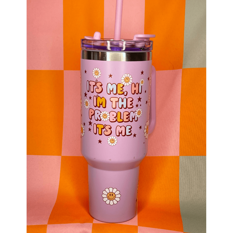 SimpliMust 40oz tumbler It's Me I'm the Problem 40oz Cup