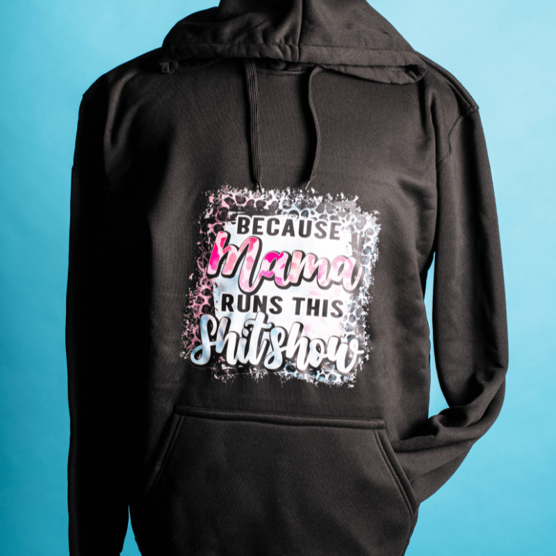 SimpliMust Hoodie Because Mama Runs This Shitshow Hoodie