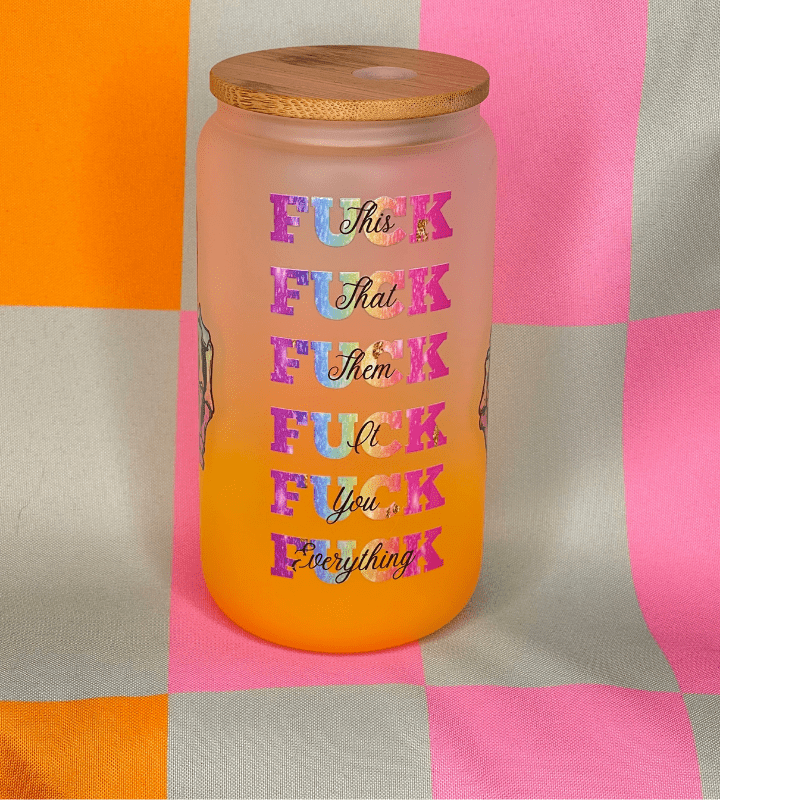 SimpliMust Libbey Glass Cup Fuck Everything Libbey Glass