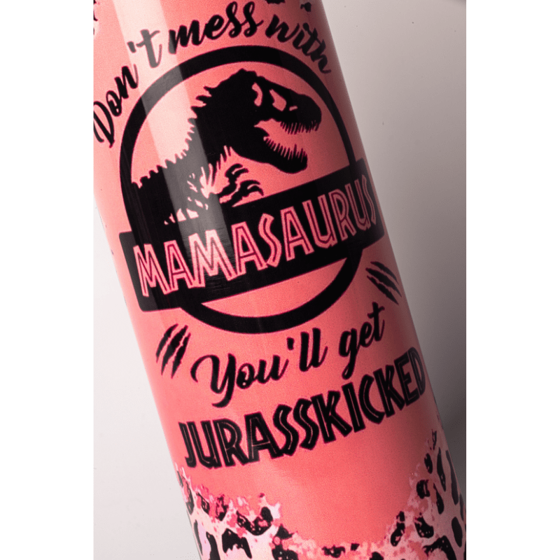 SimpliMust Mug Don't Mess with Mamasaurus 20oz Skinny Tumbler