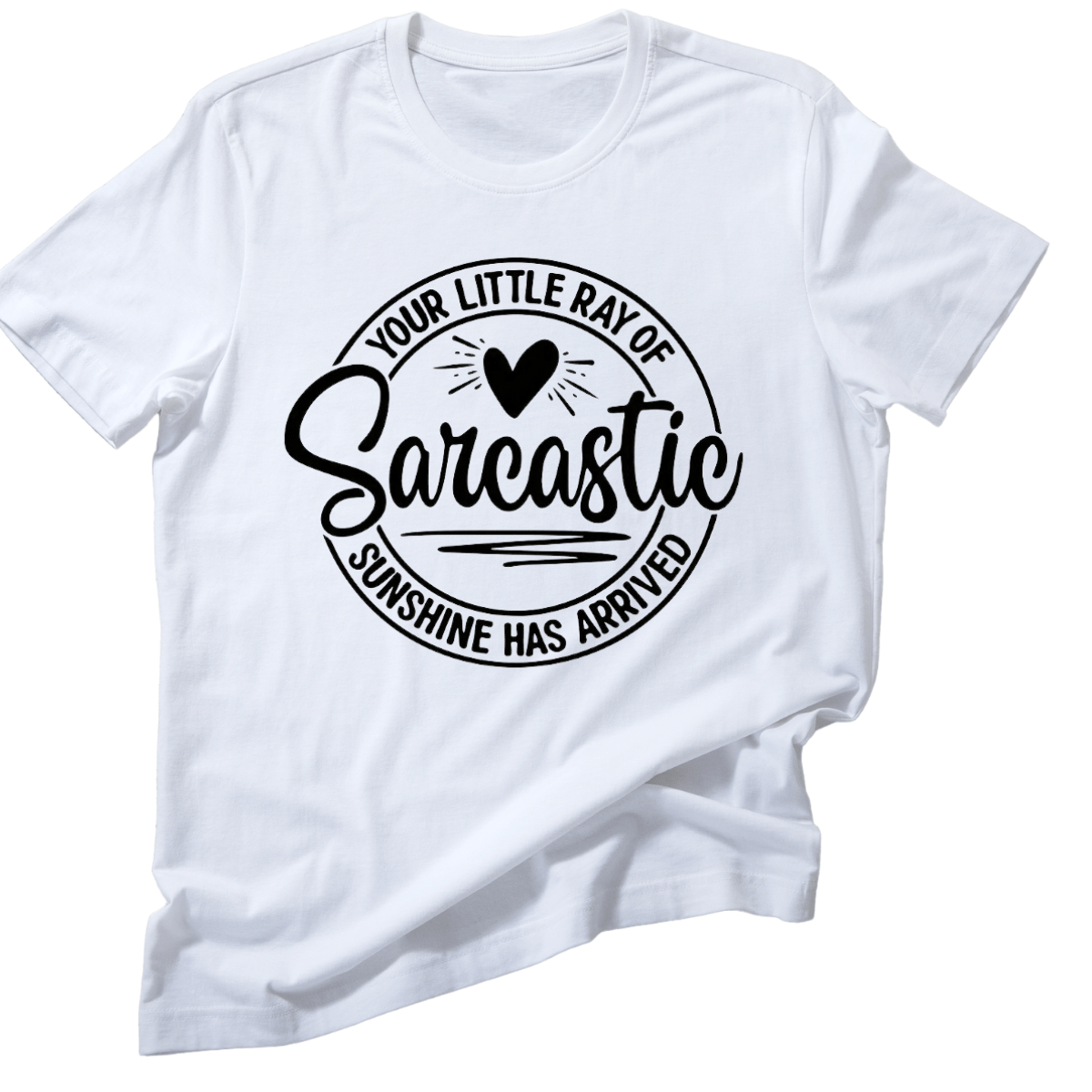 SimpliMust tshirt Your Little Ray of Sarcastic Sunshine Has Arrived Tshirt
