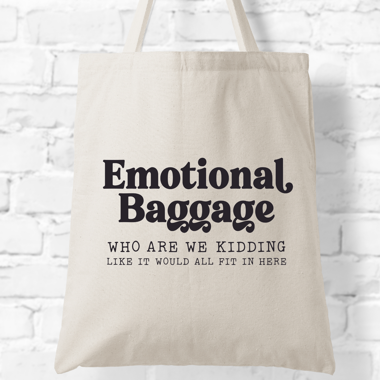 Emotional Baggage Tote Bag - SimpliMust