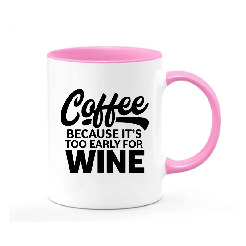 Simpli Must Have Mug Pink Handle Coffee Because Too Early for Wine Mug