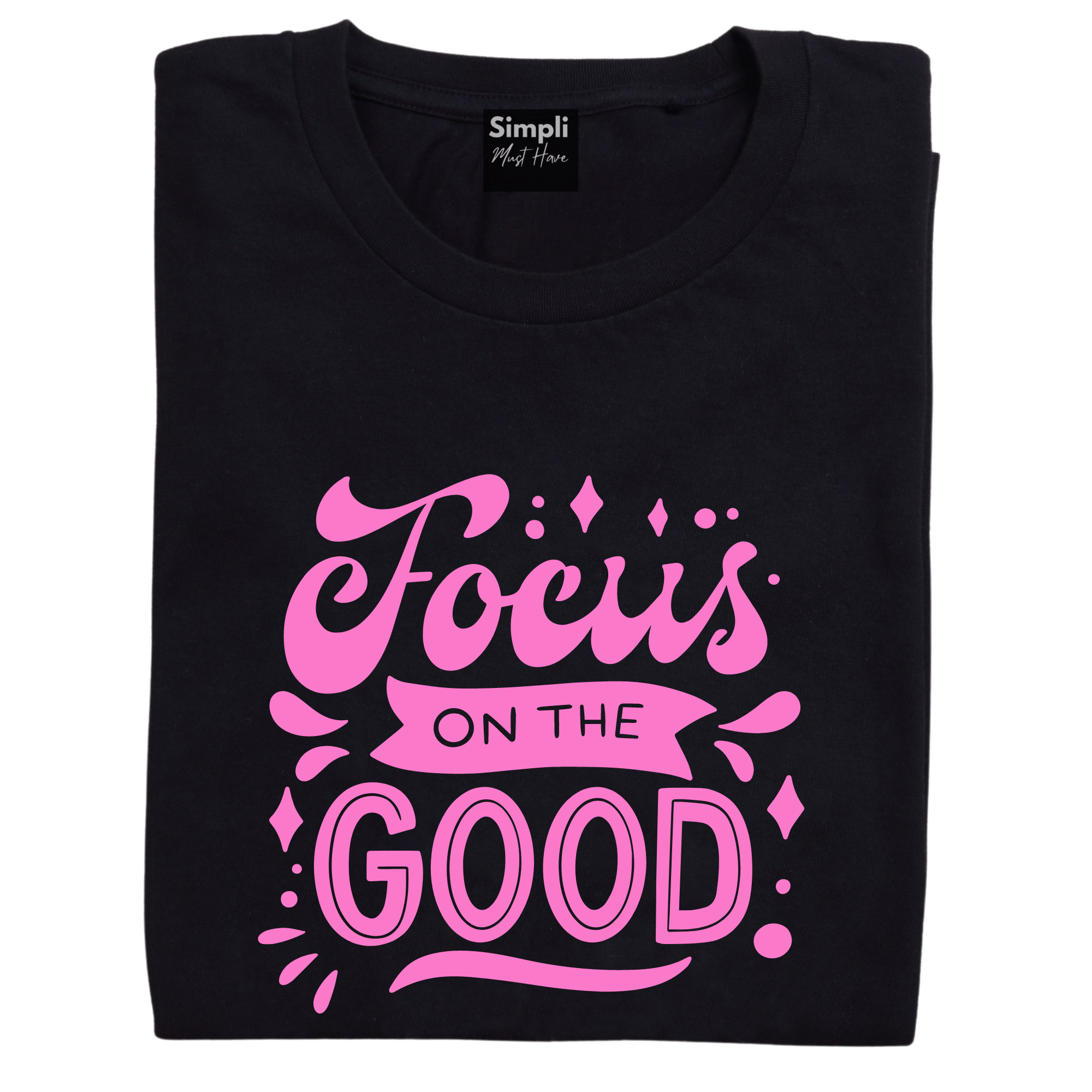 Simpli Shirts Focus on the Good Tshirt