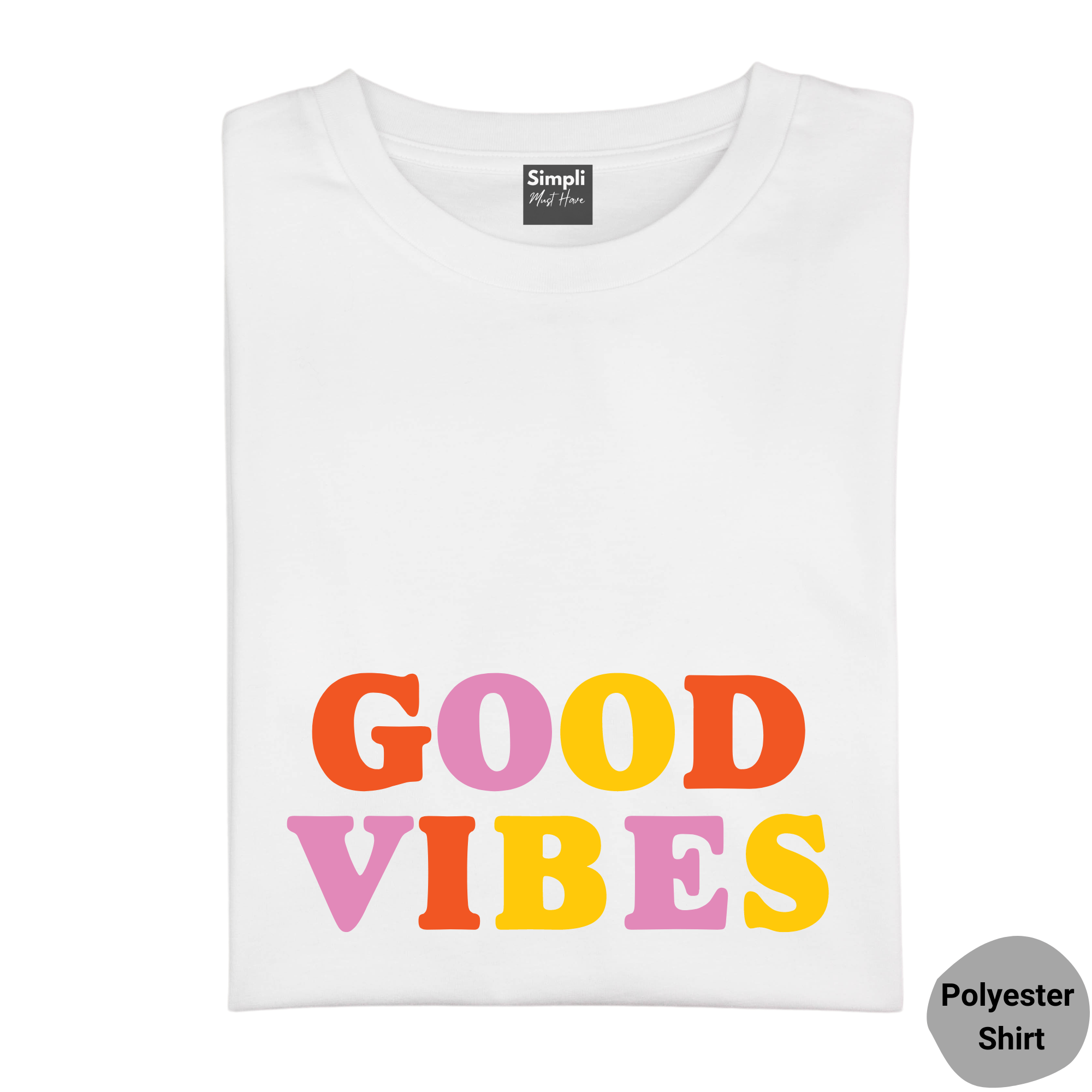 Simpli Shirts Good Vibes Tshirt