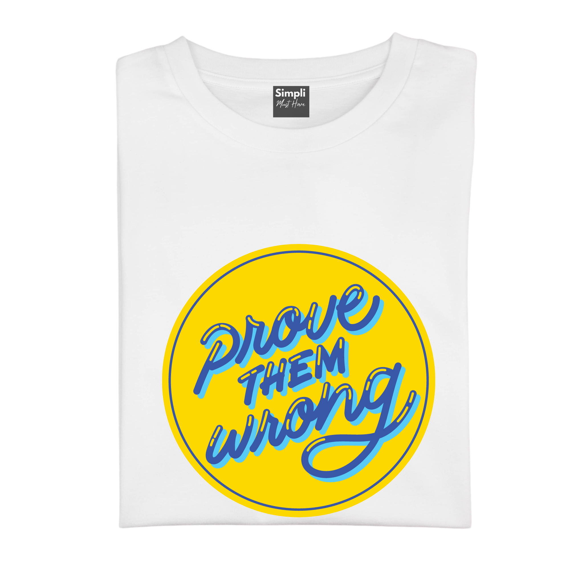 Simpli Shirts Prove them Wrong Tshirt