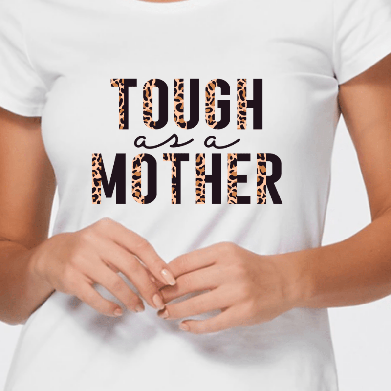 Simpli Shirts Tough as a Mother Tee