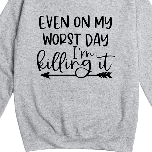 Simpli Sweatshirt Even on my Worst Day I'm Killing It Jumper