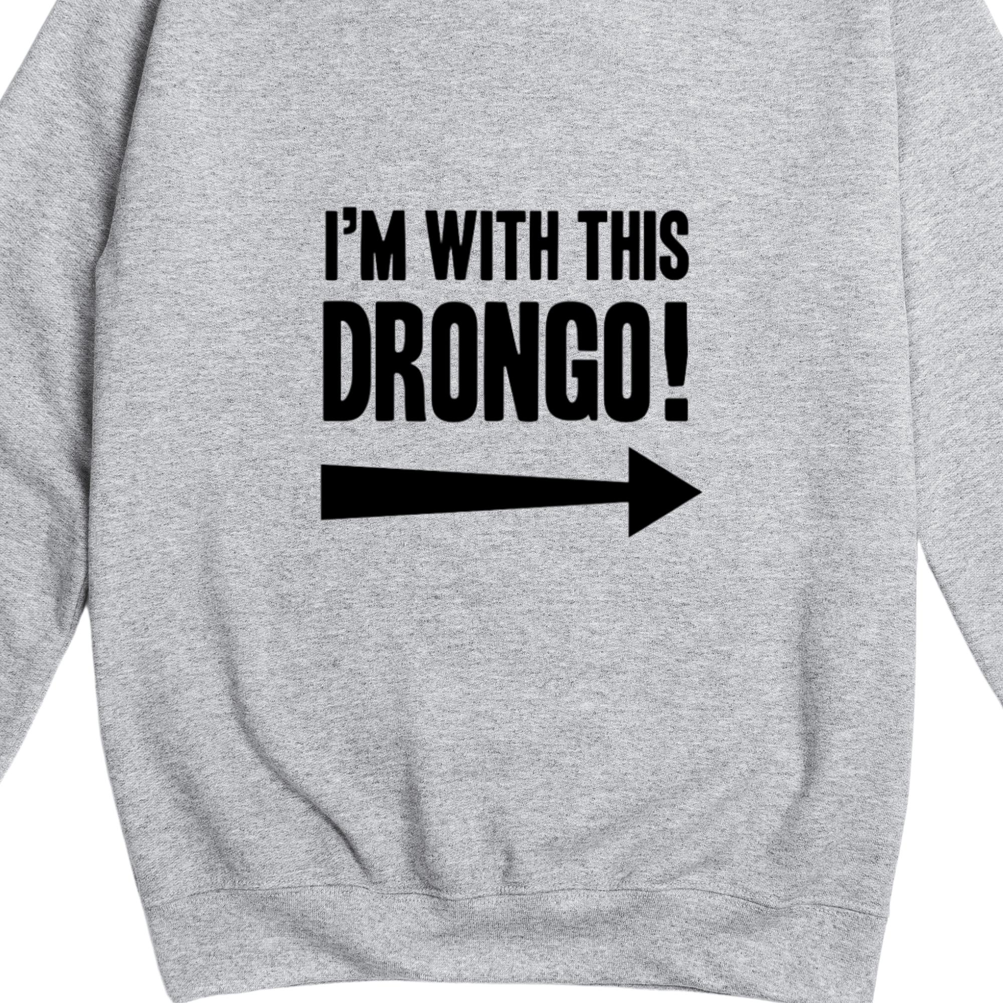 Simpli Sweatshirt I'm With This Drongo Jumper