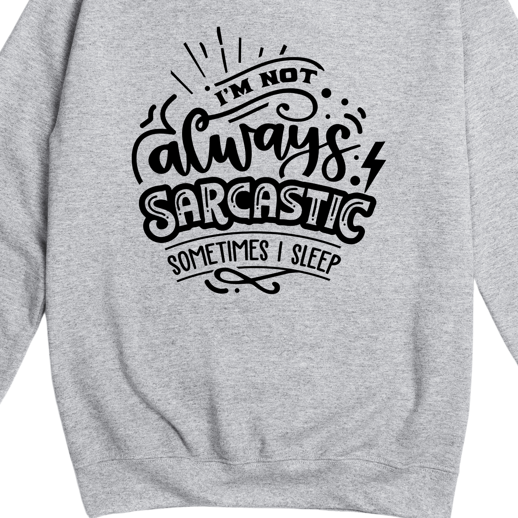 Simpli Sweatshirt S / Grey I'm Not Always Sarcastic Jumper