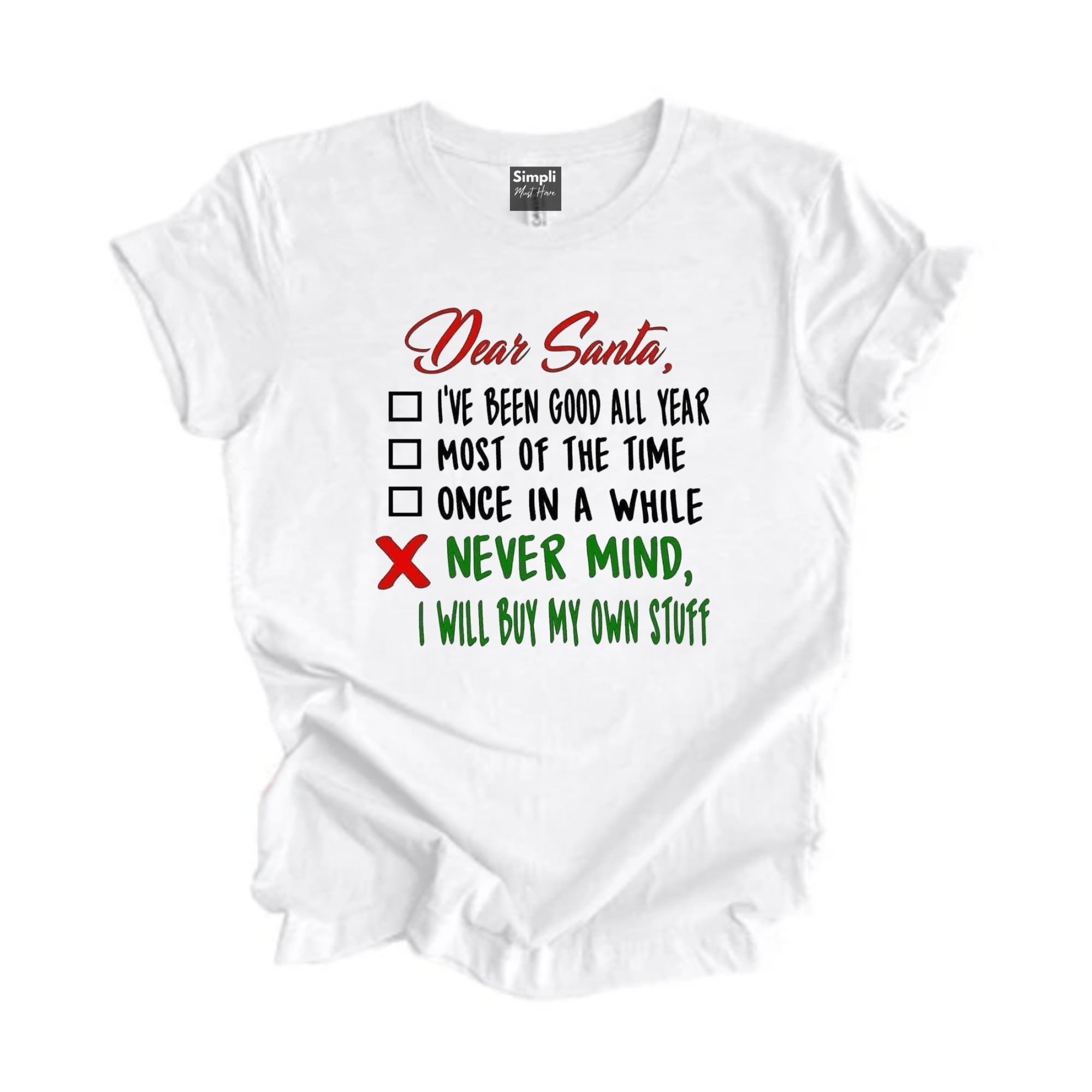 Simpli tshirt Never Mind I'll Get My Own Stuff Tshirt