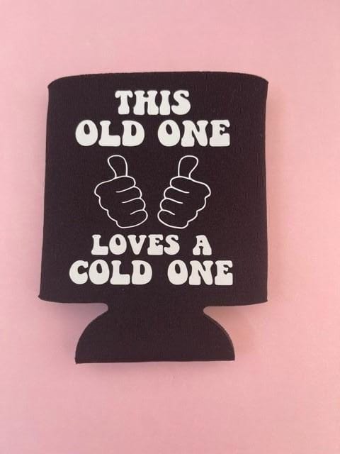 SimpliMust Stubby Coolers This Old One Loves a Cold One Stubby Cooler